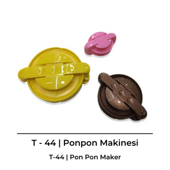 T - 44 | PONPON MAKİNESİ